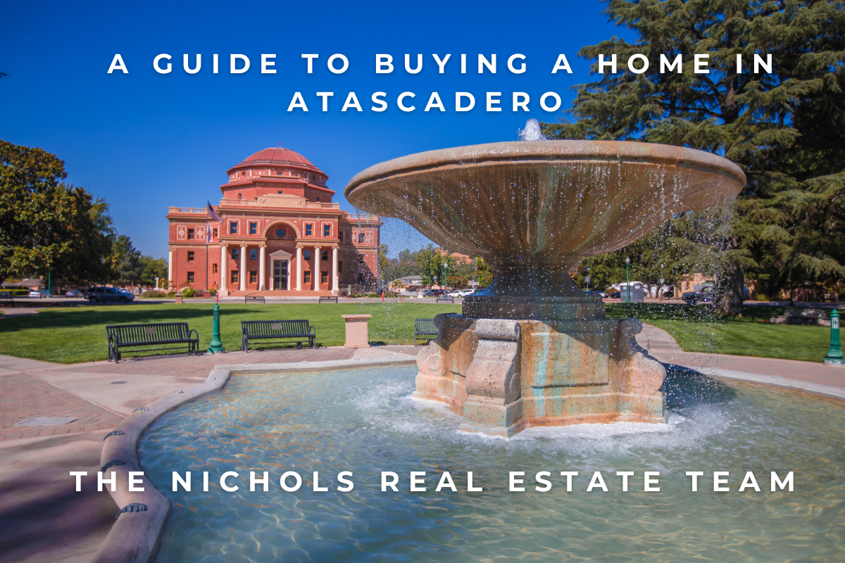 Atascadero Realty: A Guide to buying a home Atascadero realty guide with tips for buying a home, provided by The Nichols Real Estate Team